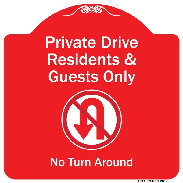 Signmission Private Drive Residents And Guests No Turn Around With Symbol Aluminum Sign, 18" H, RW-1818-9928 A-DES-RW-1818-9928 - main